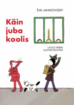 Käin juba koolis - varsti ilmub!