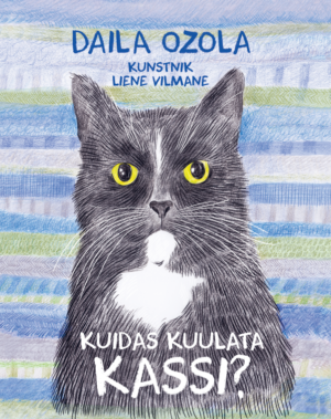 VARSTI ILMUB! Kuidas kuulata kassi?